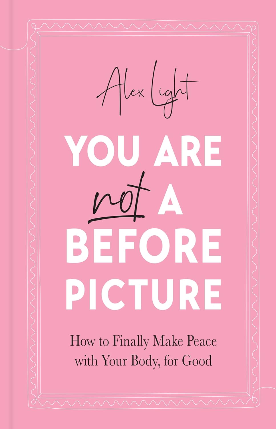How to say no to food pushers Alex Light. "You Are Not a Before Picture." book cover